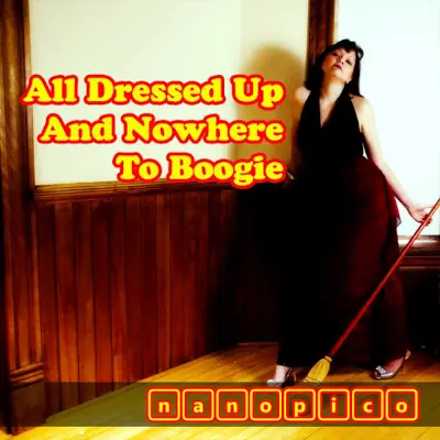 All Dressed Up And Nowhere To Boogie cover